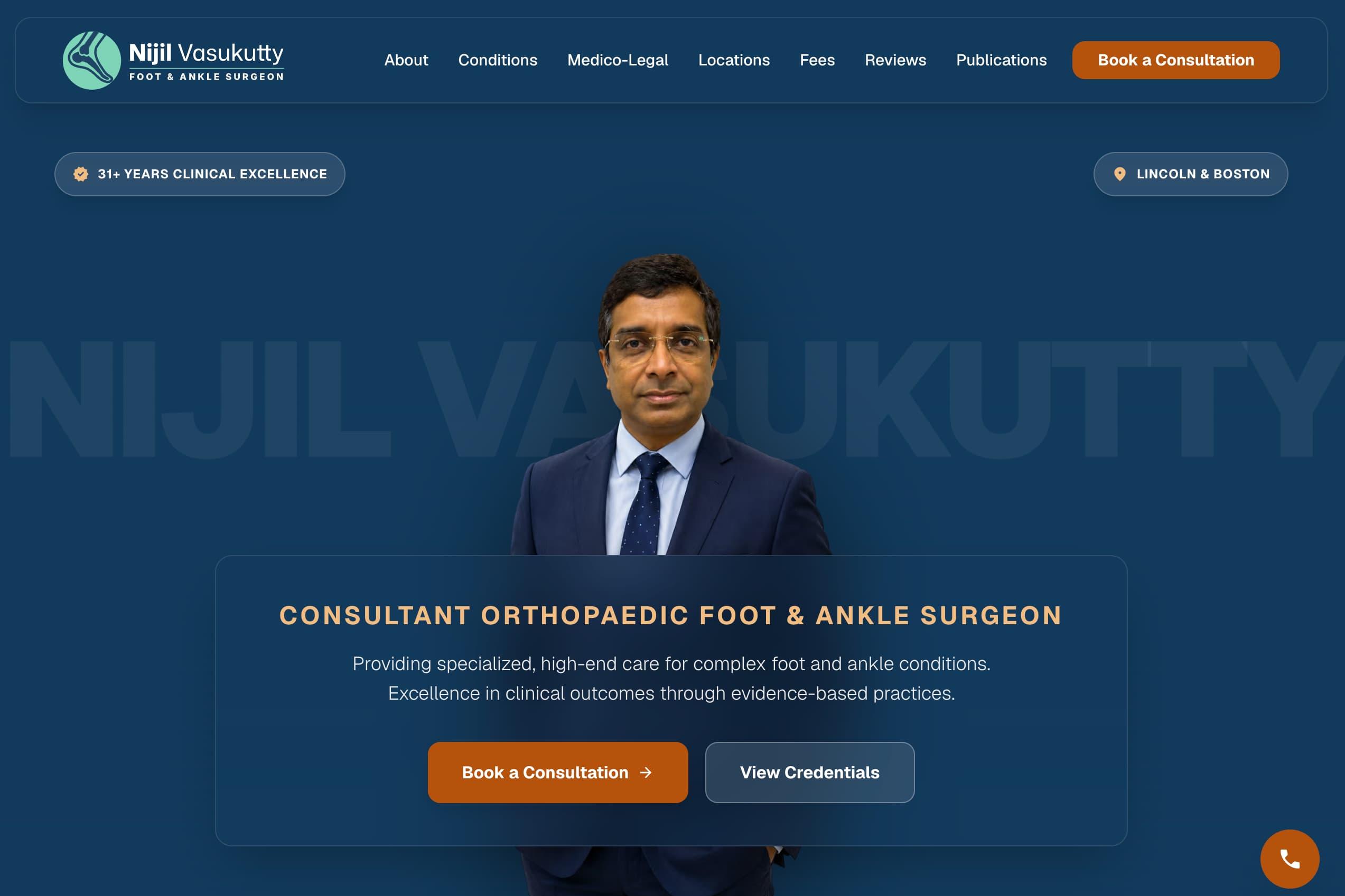 Homepage hero of Nijilvasukutty.co.uk: a navy page with the Nijil Vasukutty Foot & Ankle Surgeon wordmark and navigation, a portrait of the surgeon in a suit, the heading Consultant Orthopaedic Foot & Ankle Surgeon, and Book a Consultation and View Credentials buttons.